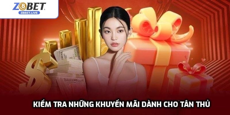 Đăng Ký Z8bet - Hướng Dẫn Chi Tiết Từng Bước Dễ Hiểu Kiểm tra những khuyến mãi dành cho tân thủ