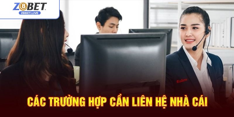 Liên Hệ Z8bet - Hỗ Trợ Nhanh Chóng Với Đa Phương Thức Tình huống nào cần liên hệ liền với Z8bet?