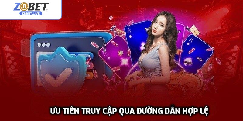 Ưu tiên truy cập qua đường dẫn hợp lệ