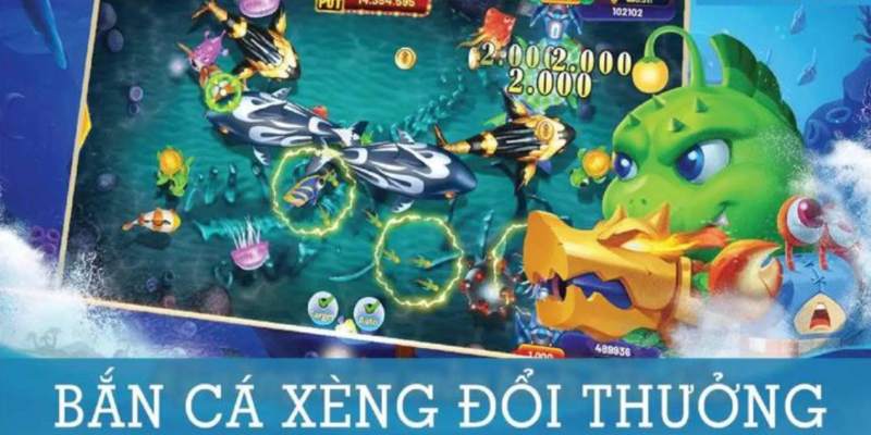 Game hấp dẫn mang tên bắn cá xèng