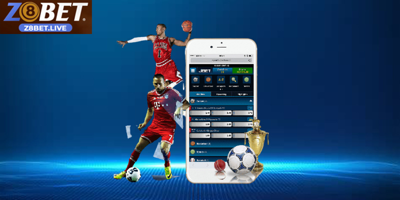 App Cá Cược Bóng Đá Z8BET – Cá Cược Mọi Lúc Mọi Nơi Khám phá tiện ích nổi bật của app cá cược bóng đá