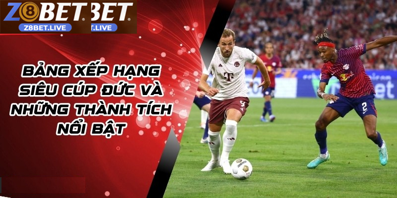 Tỷ lệ kèo bóng đá Đức rõ ràng minh bạch và dễ theo dõi