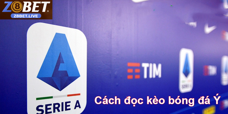 Tỷ lệ kèo bóng đá Ý rõ ràng minh bạch và dễ hiểu